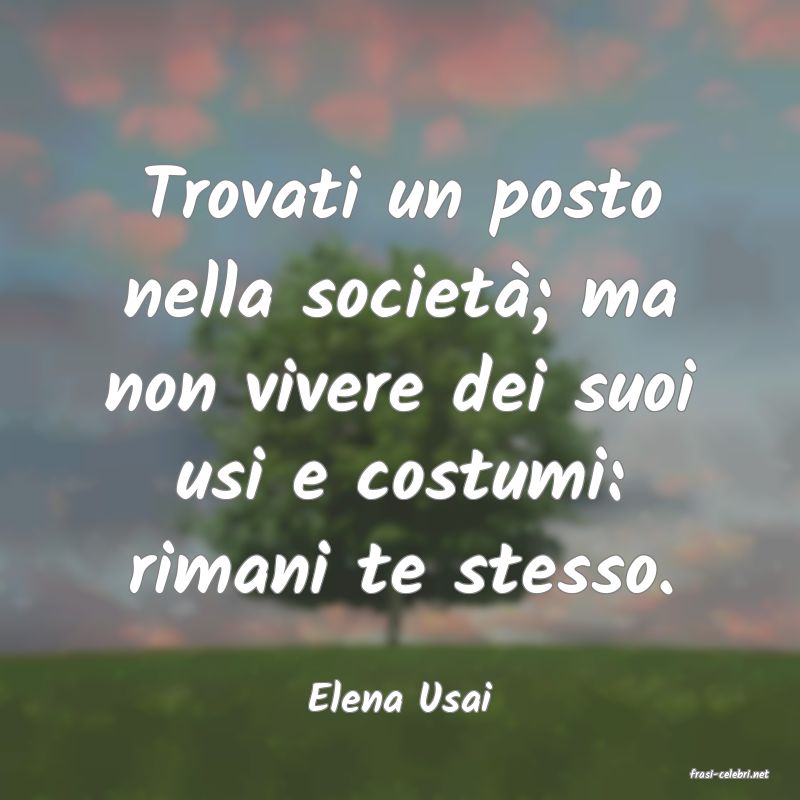 frasi di  Elena Usai
