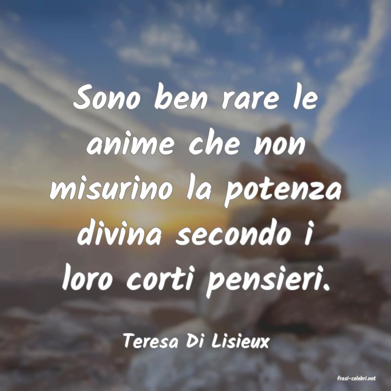 frasi di  Teresa Di Lisieux
