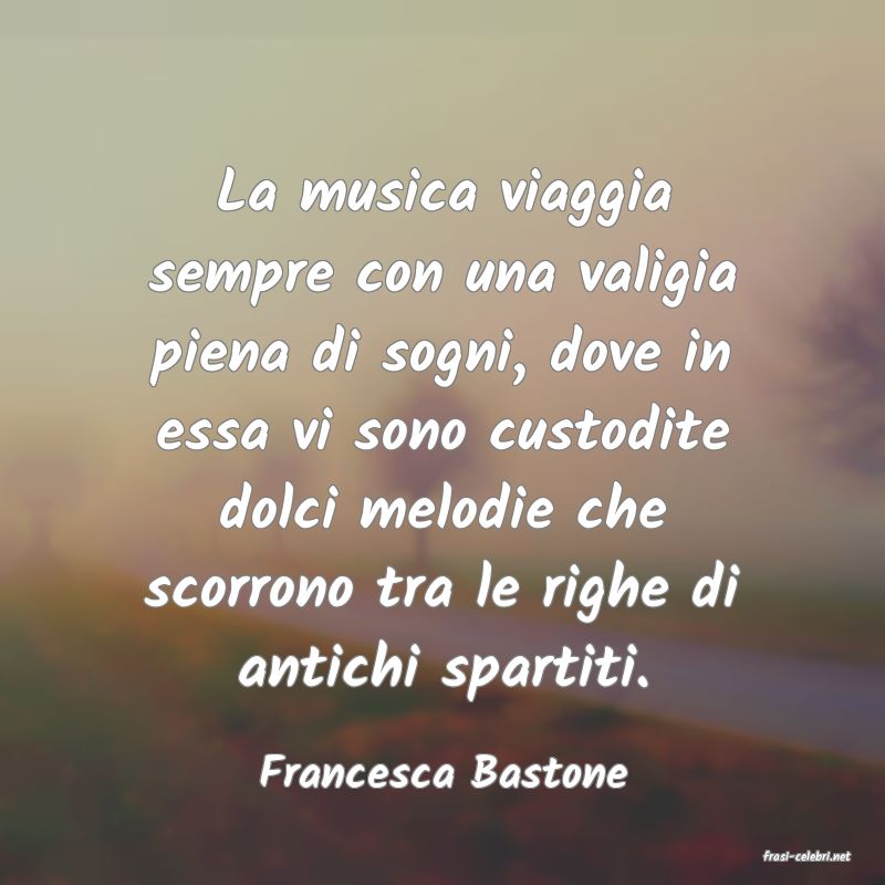 frasi di  Francesca Bastone
