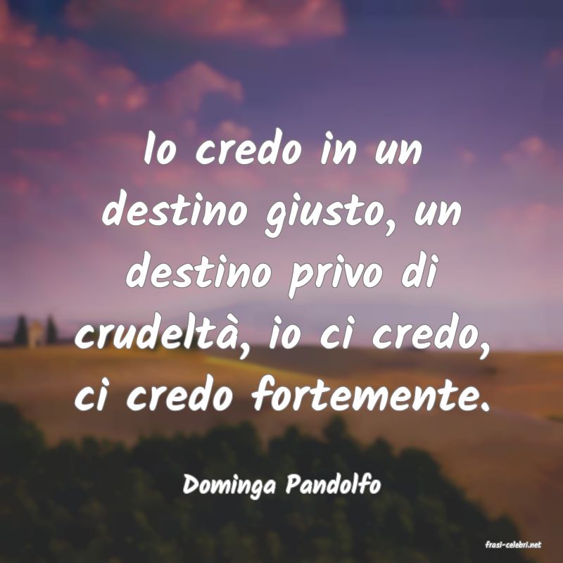 frasi di  Dominga Pandolfo
