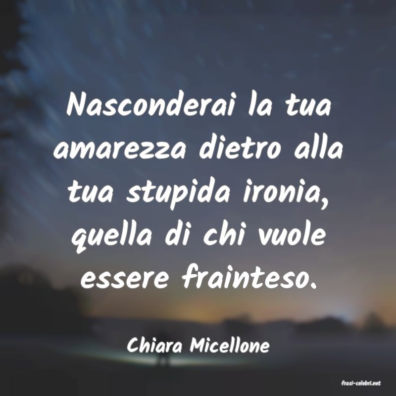 frasi di  Chiara Micellone
