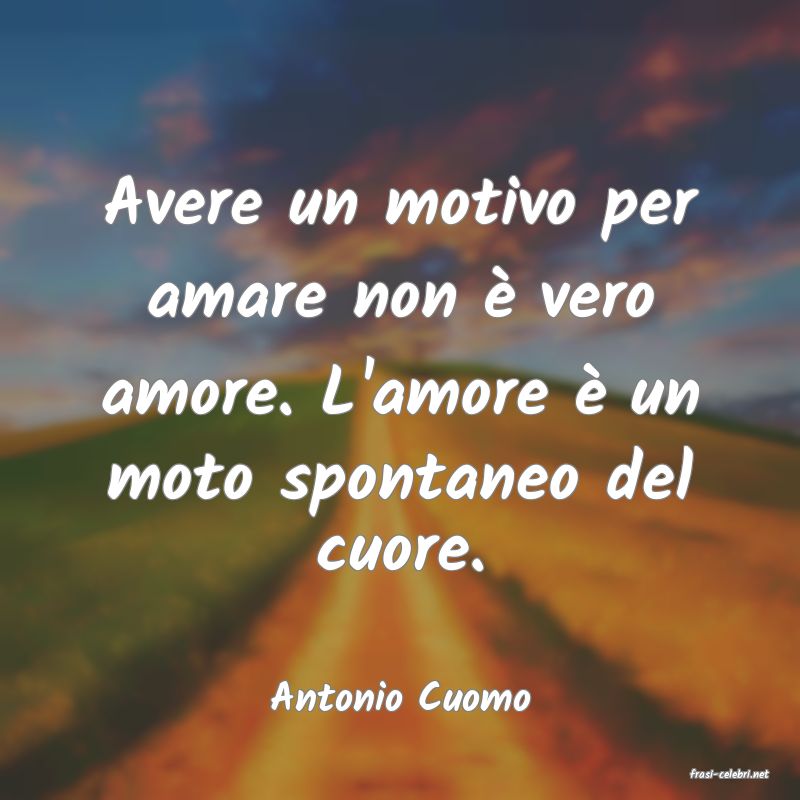 frasi di  Antonio Cuomo
