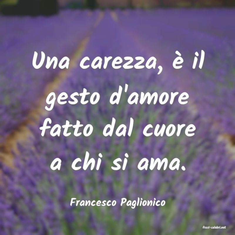 frasi di  Francesco Paglionico
