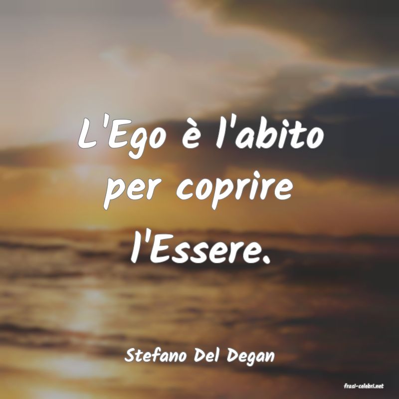 frasi di Stefano Del Degan