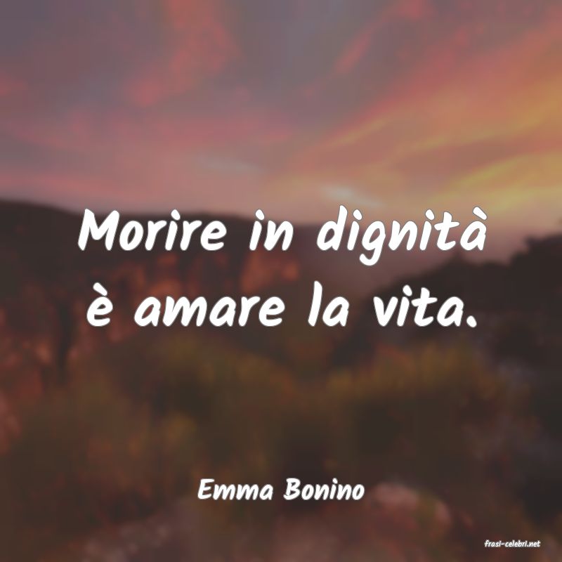 frasi di  Emma Bonino
