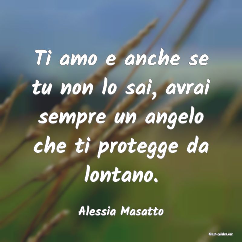 frasi di  Alessia Masatto
