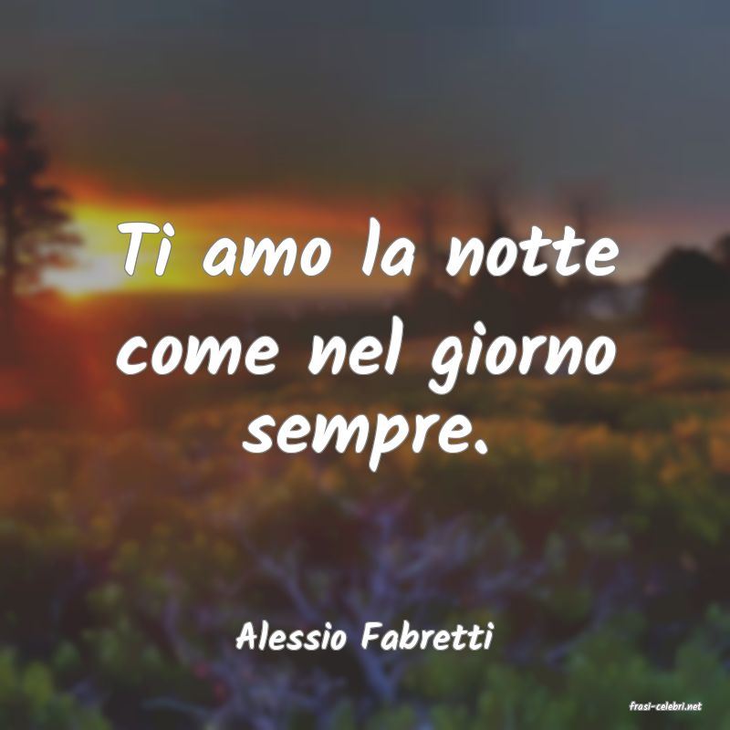 frasi di  Alessio Fabretti
