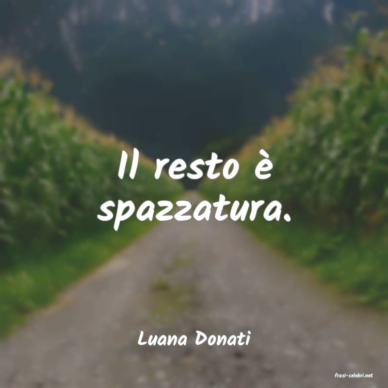 frasi di  Luana Donati
