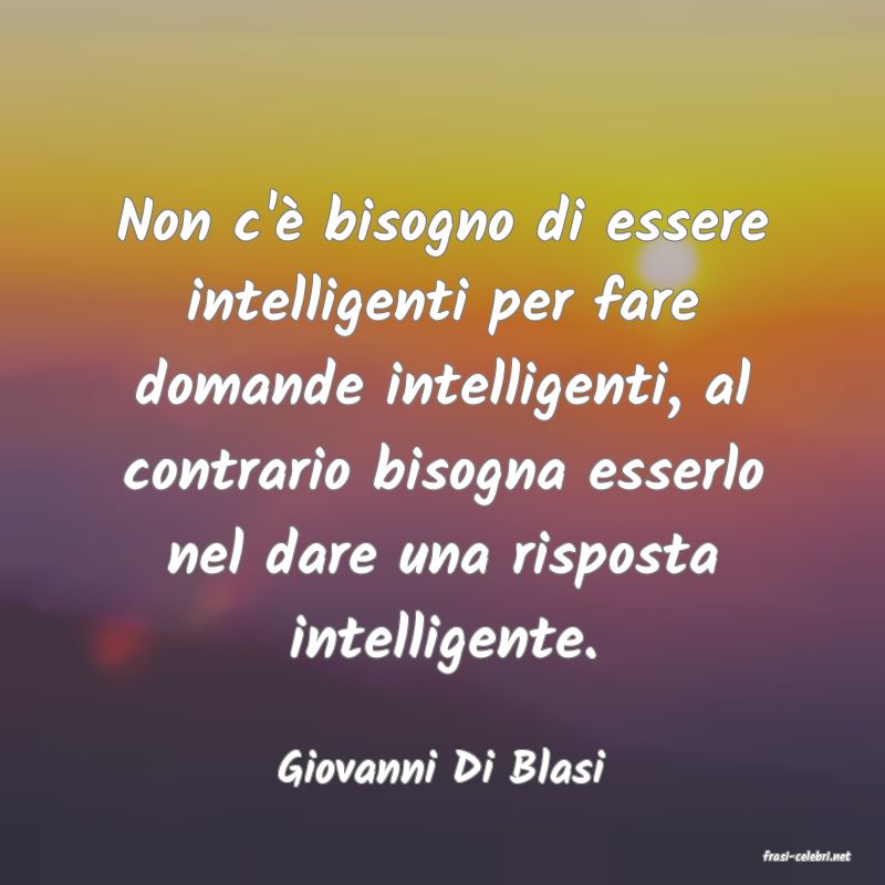 frasi di  Giovanni Di Blasi
