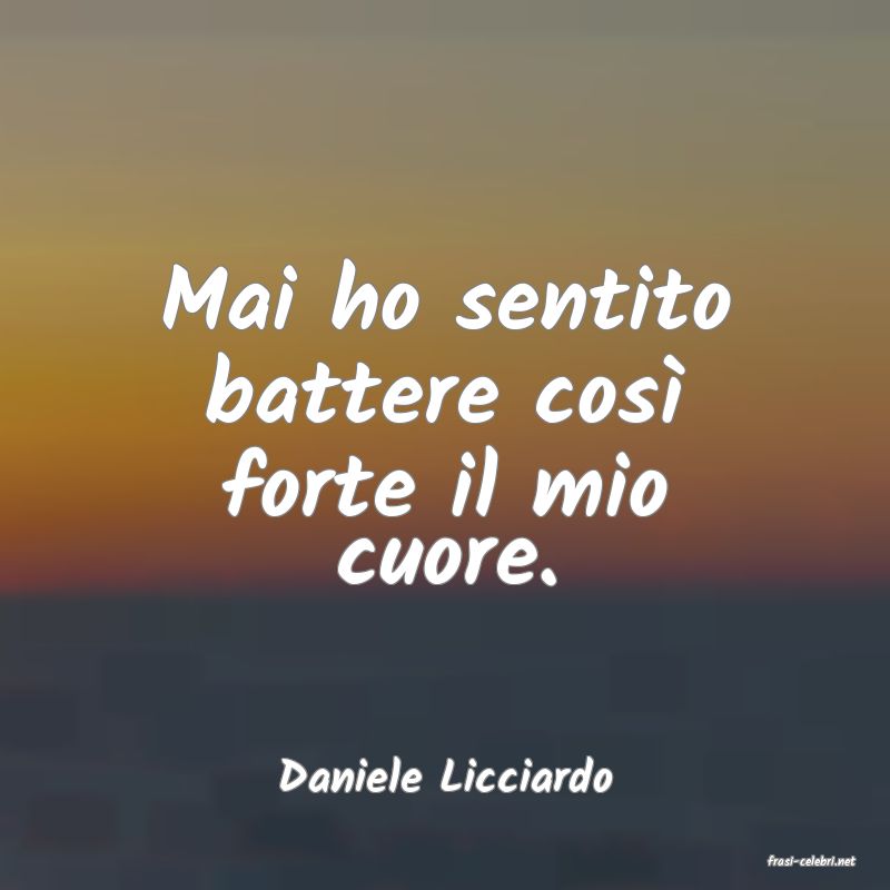 frasi di  Daniele Licciardo
