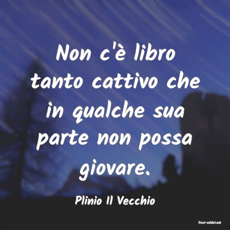 frasi di  Plinio Il Vecchio
