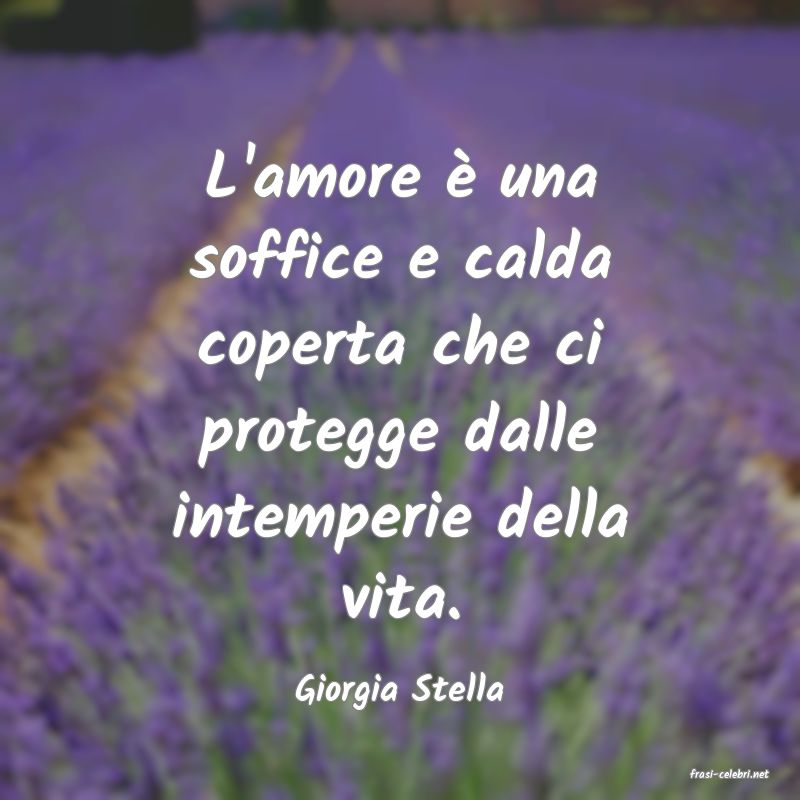 frasi di  Giorgia Stella
