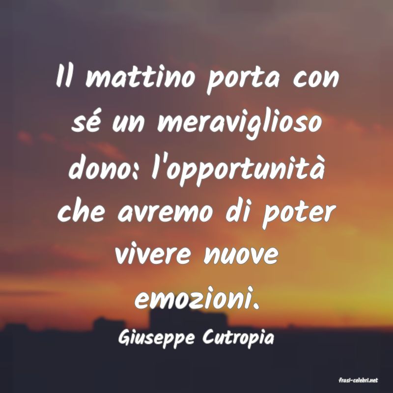 frasi di  Giuseppe Cutropia
