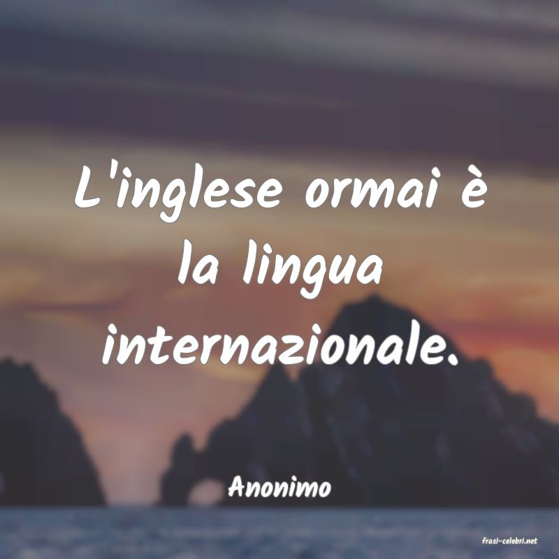 frasi di  Anonimo
