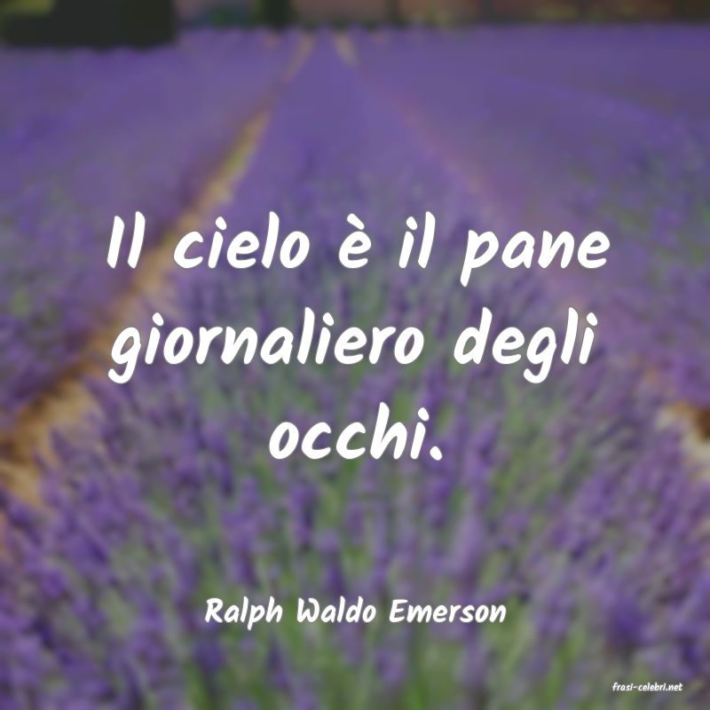 frasi di  Ralph Waldo Emerson
