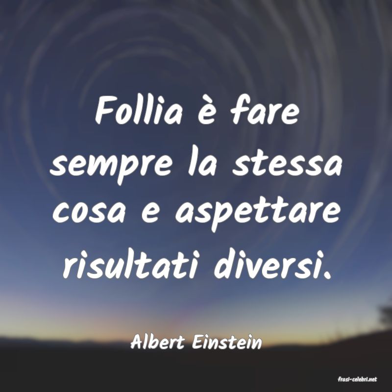 frasi di  Albert Einstein
