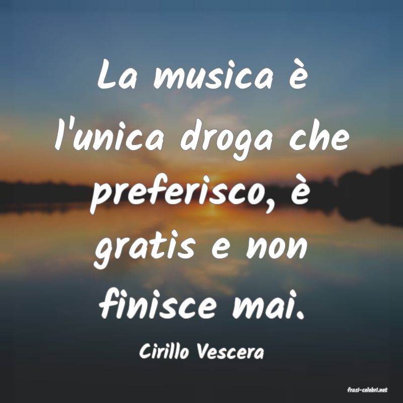 frasi di  Cirillo Vescera
