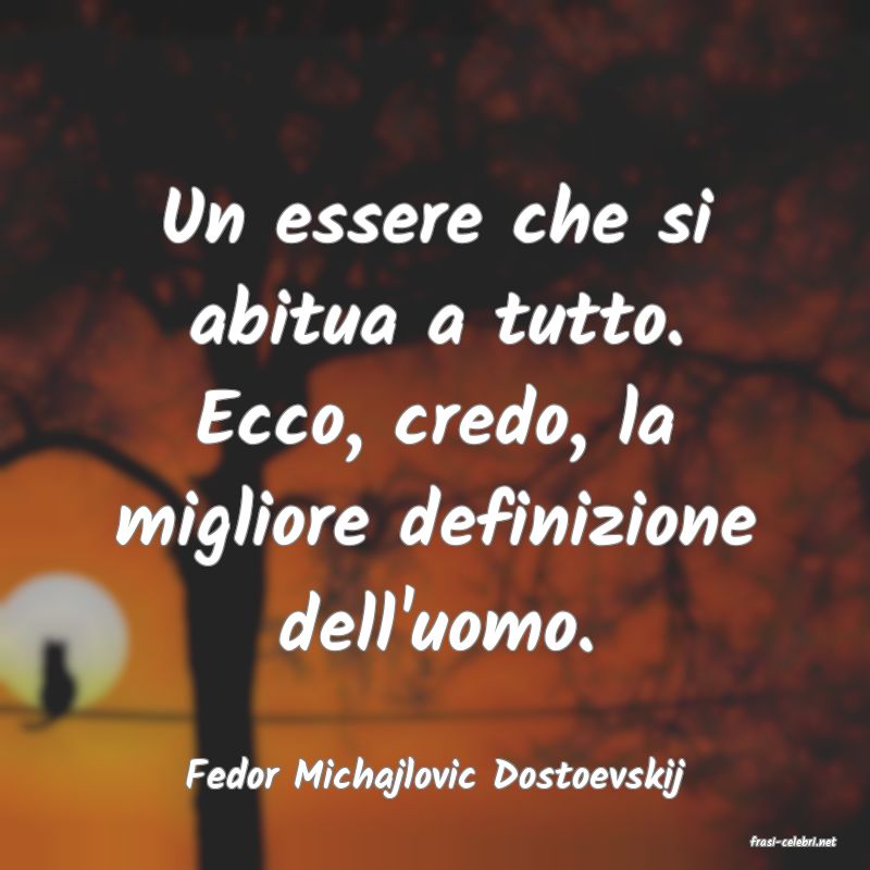 frasi di Fedor Michajlovic Dostoevskij