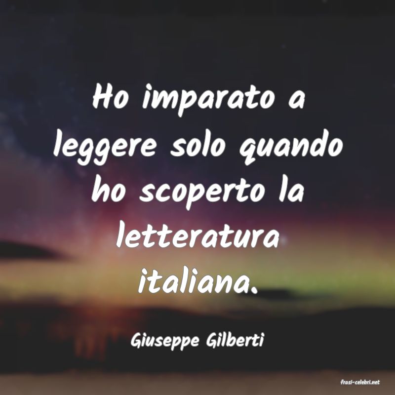 frasi di  Giuseppe Gilberti
