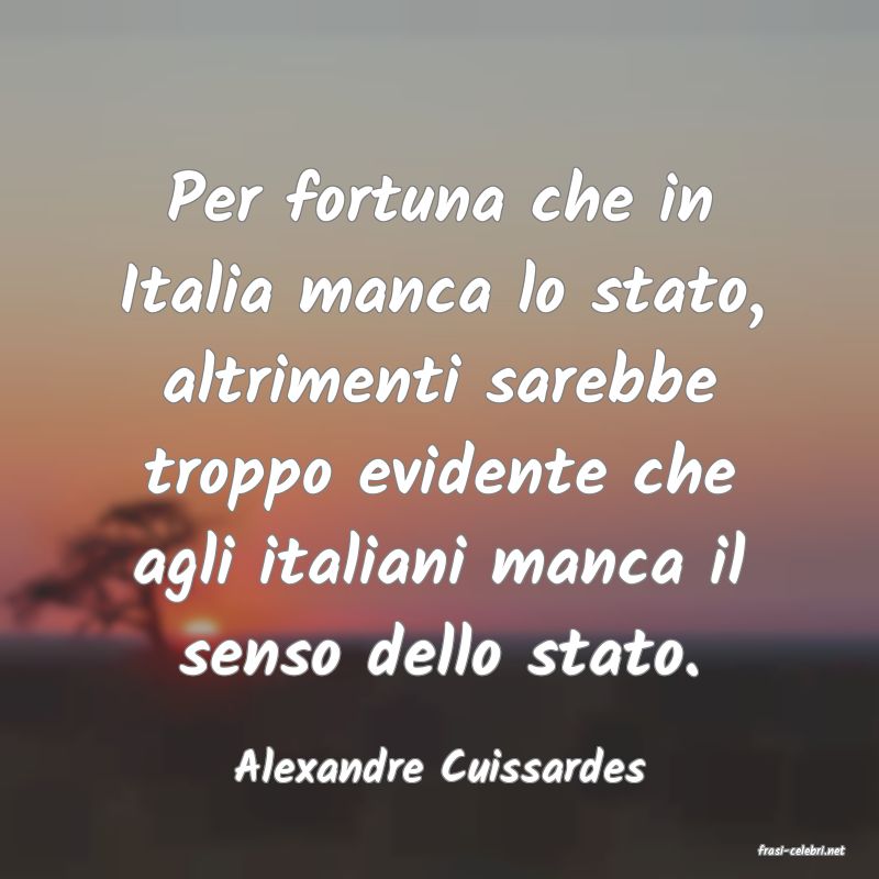 frasi di  Alexandre Cuissardes
