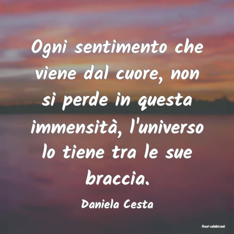 frasi di  Daniela Cesta
