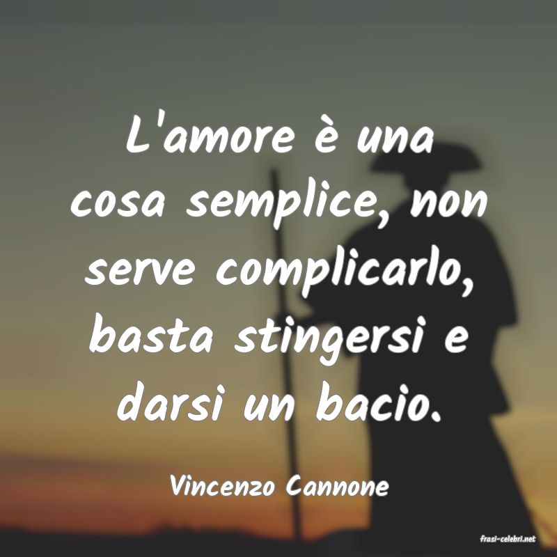 frasi di  Vincenzo Cannone
