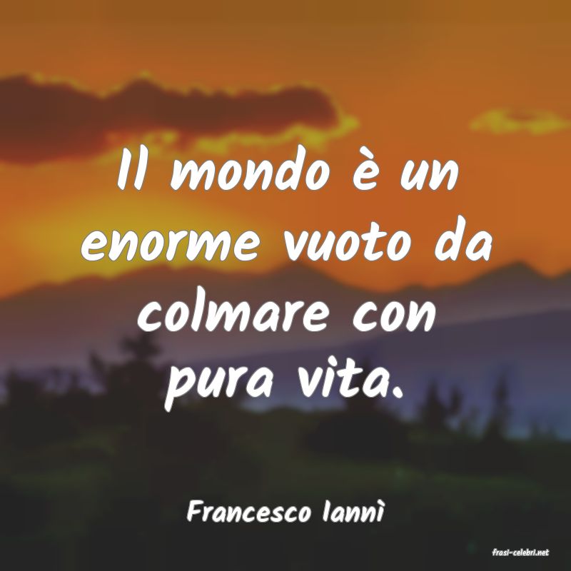 frasi di Francesco Iann