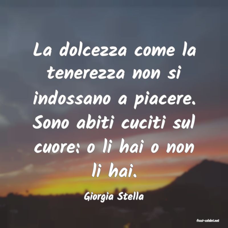 frasi di  Giorgia Stella
