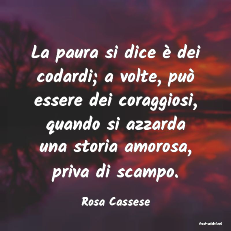 frasi di  Rosa Cassese
