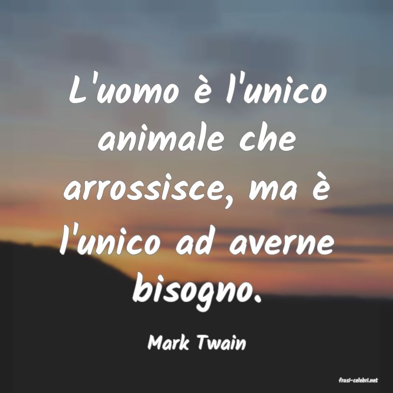 frasi di  Mark Twain
