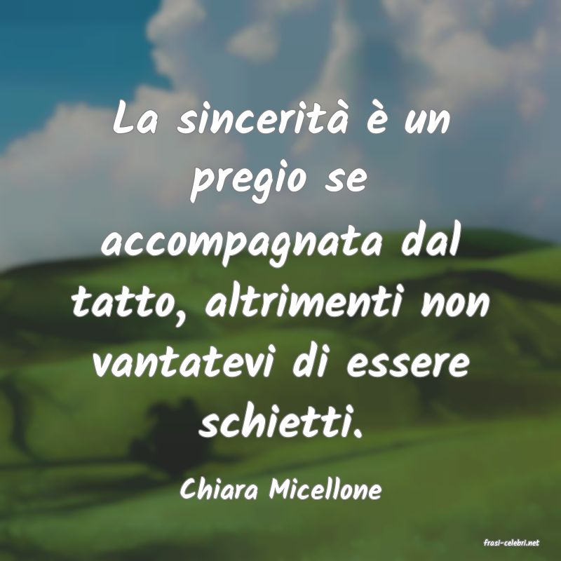 frasi di  Chiara Micellone
