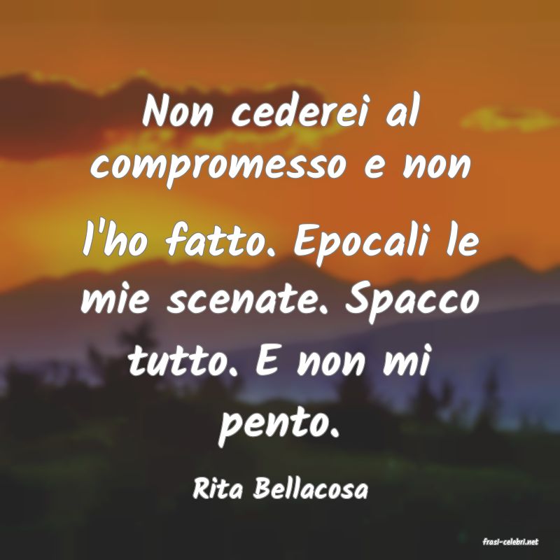 frasi di  Rita Bellacosa
