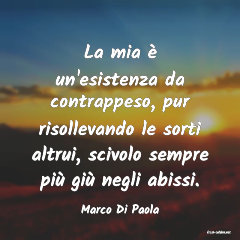 frasi di  Marco Di Paola
