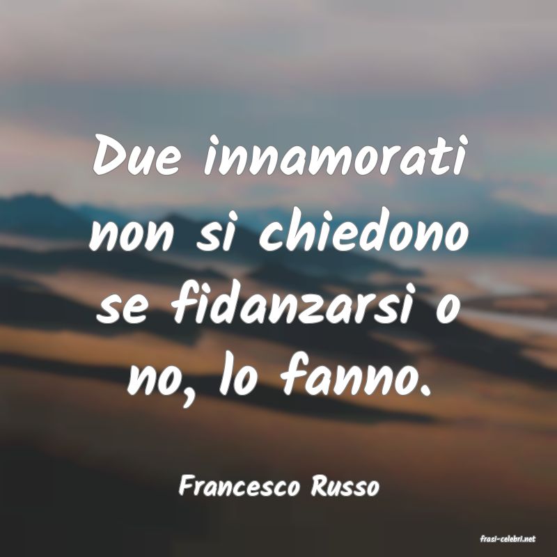 frasi di  Francesco Russo
