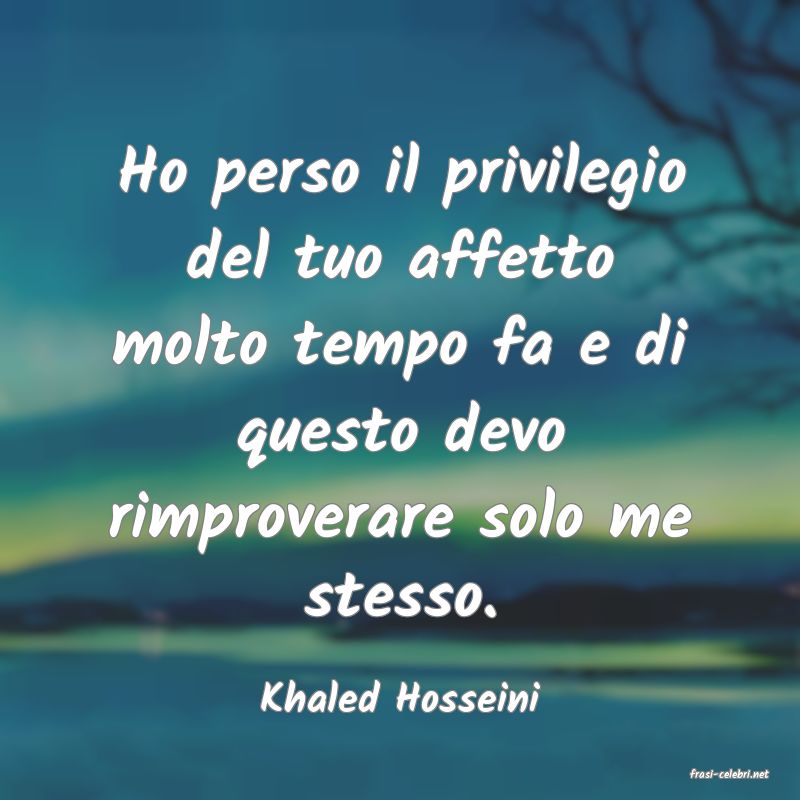 frasi di  Khaled Hosseini
