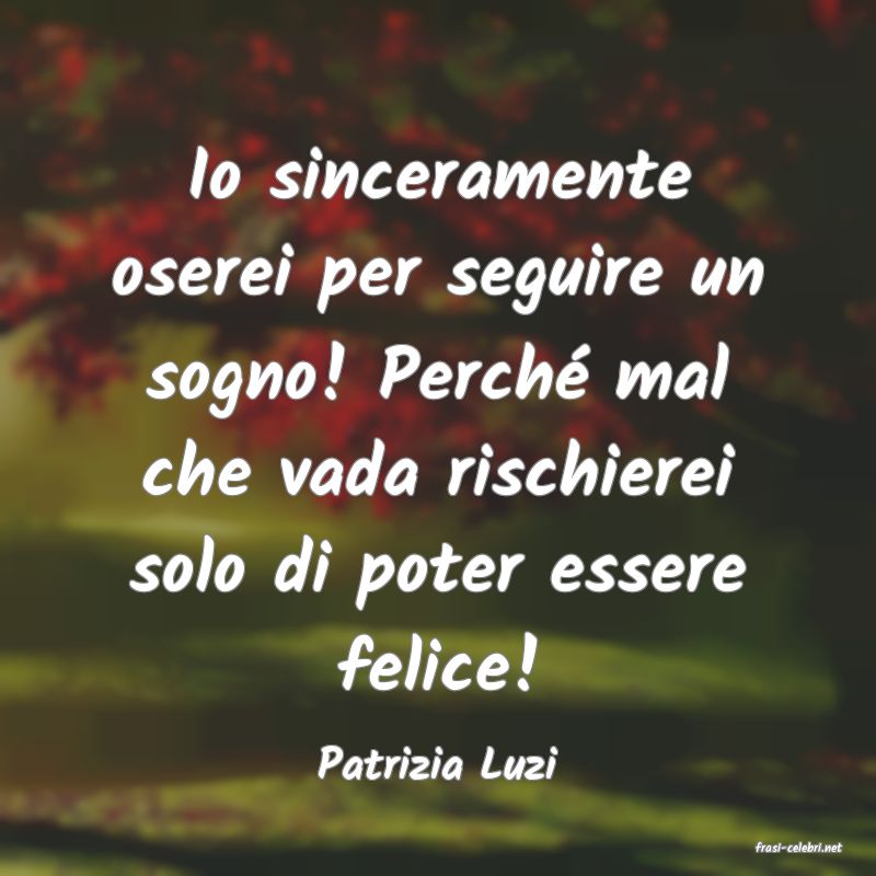 frasi di  Patrizia Luzi
