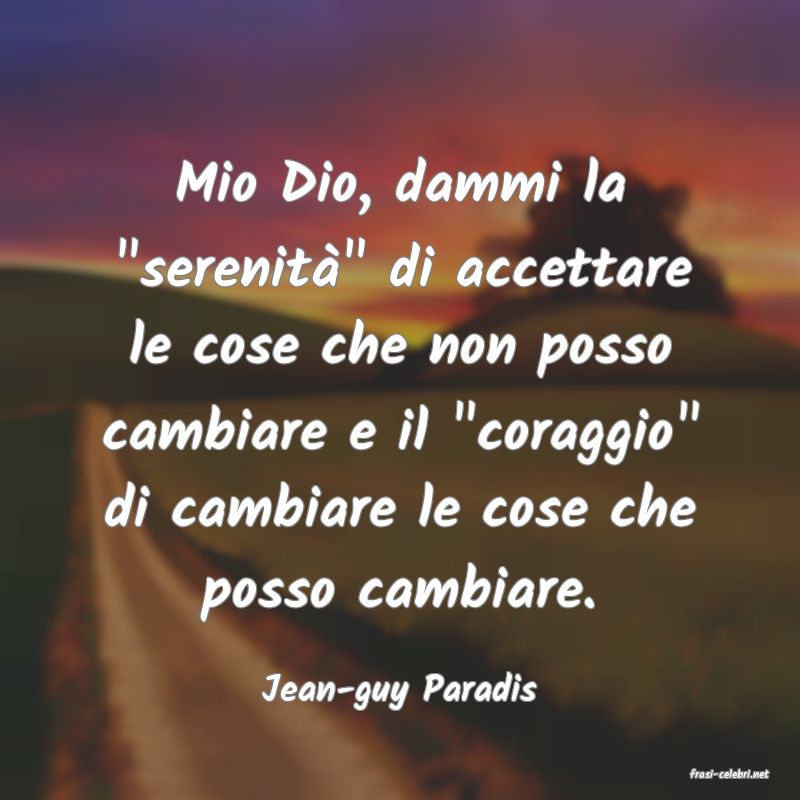 frasi di  Jean-guy Paradis
