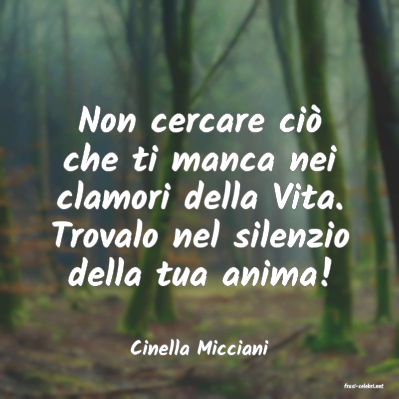 frasi di  Cinella Micciani
