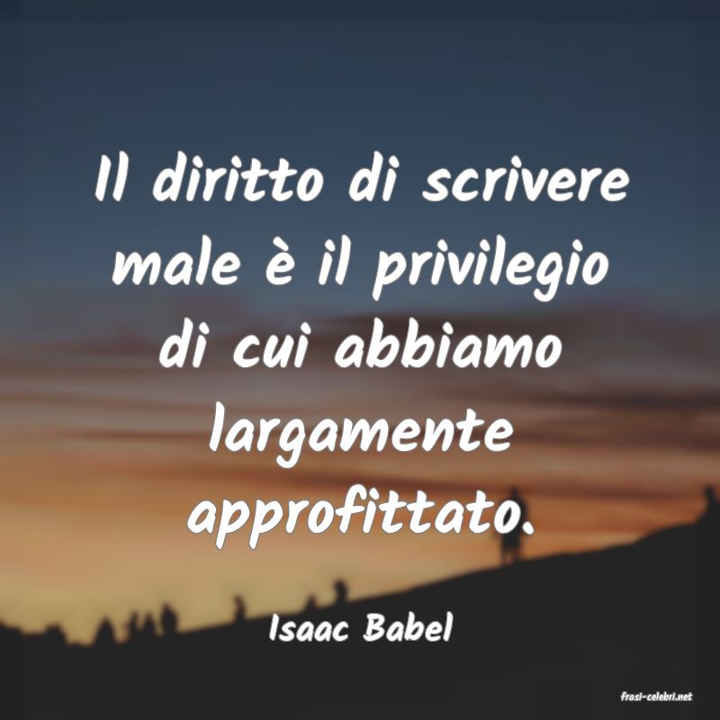 frasi di  Isaac Babel
