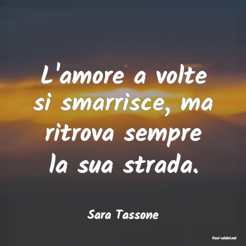 frasi di  Sara Tassone
