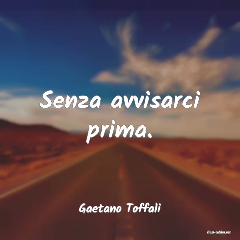 frasi di  Gaetano Toffali
