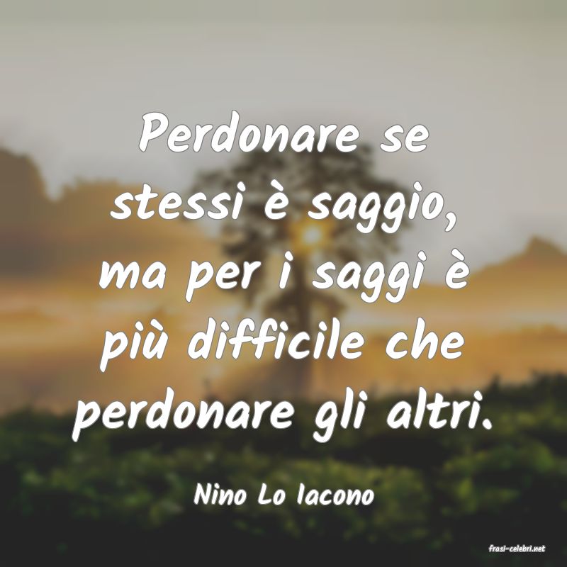 frasi di  Nino Lo Iacono
