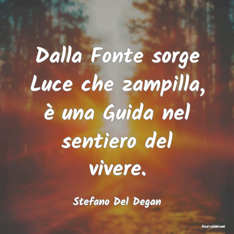 frasi di  Stefano Del Degan
