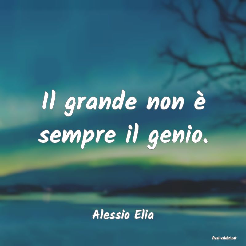 frasi di  Alessio Elia
