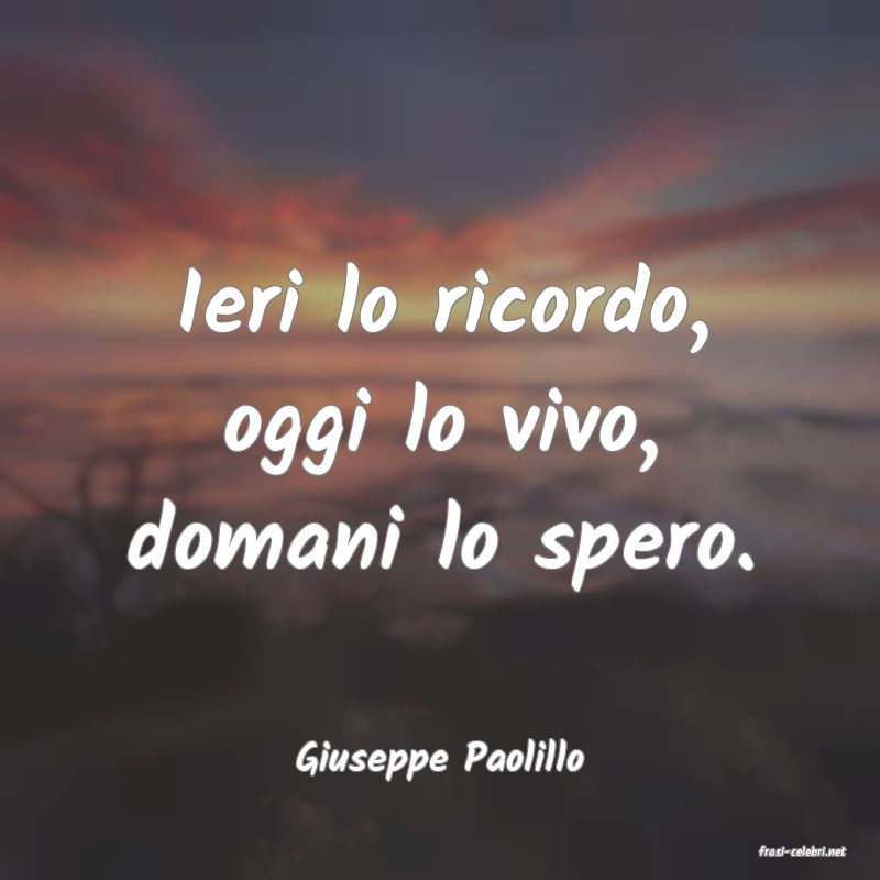 frasi di  Giuseppe Paolillo
