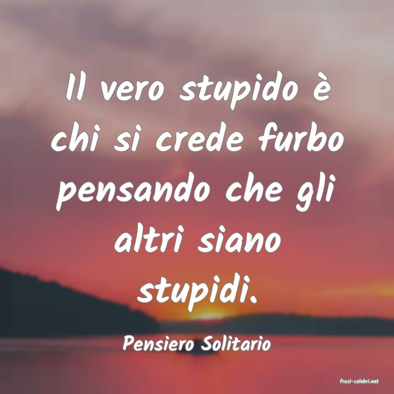 frasi di  Pensiero Solitario
