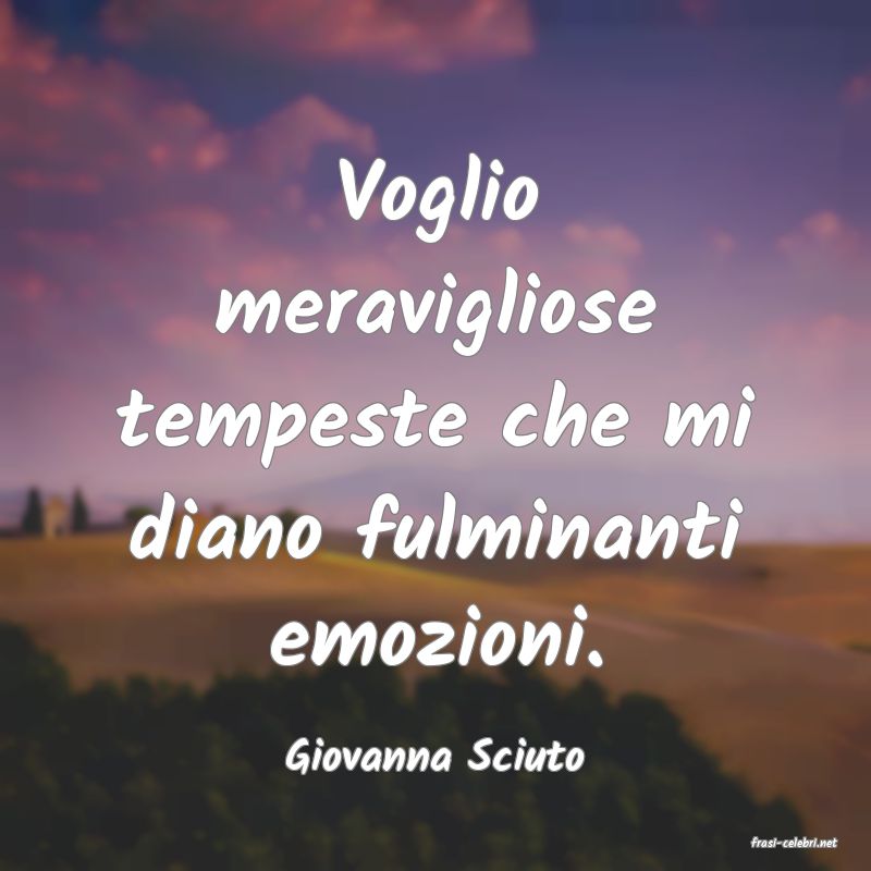 frasi di  Giovanna Sciuto
