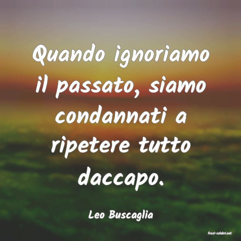 frasi di Leo Buscaglia