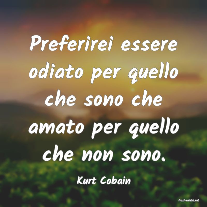 frasi di  Kurt Cobain
