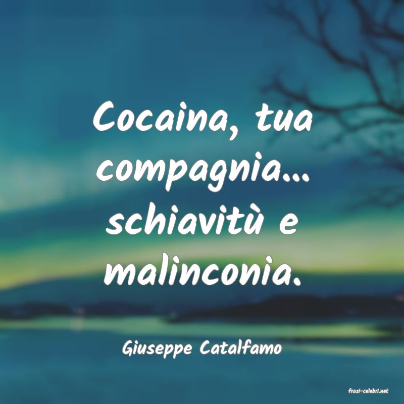 frasi di  Giuseppe Catalfamo
